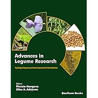 Advances in Legume Research: Physiological Responses and Genetic Improvement for Stress Resistance Advances in Legume Research: Physiological Responses and Genetic Improvement for Stress Resistance Kindle Hardcover Paperback