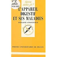 L'appareil digestif et ses maladies (French Edition) L'appareil digestif et ses maladies (French Edition) Kindle Paperback