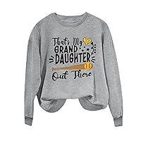 That's My Grand Daughter Out There Letter Sweatshirts Women Grandma Gift Shirts Casual Long Sleeve Baseball Pullover