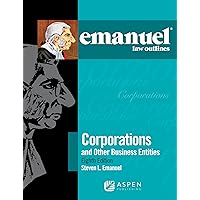 Corporations and Other Business Entities (Emanuel Law Outlines)