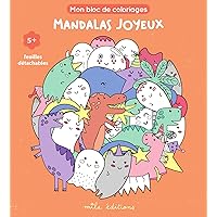Mon bloc de coloriages - Mandalas joyeux, dès 5 ans: feuilles détachables