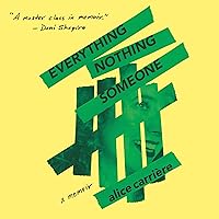 Everything Nothing Someone: A Memoir Everything Nothing Someone: A Memoir Audible Audiobook Hardcover Kindle Paperback