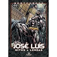 Sketchbook José Luís: Mitos & Lendas (Portuguese Edition)