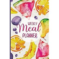 Weekly Meal Planner: A 52 Week Menu Planner with a Grocery Shopping List. Plan and Track your Meals Each Week.