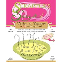 Scrapper's Soup: Titles & Toppers Scrapper's Soup: Titles & Toppers Paperback
