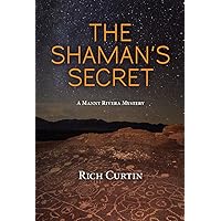 The Shaman's Secret (Manny Rivera Mystery Series Book 7) The Shaman's Secret (Manny Rivera Mystery Series Book 7) Kindle Paperback