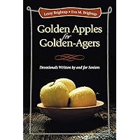 Golden Apples for Golden-Agers: Devotionals Written by and For Seniors Golden Apples for Golden-Agers: Devotionals Written by and For Seniors Paperback Kindle