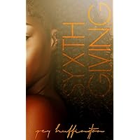 Syxth Giving (Situationships Book 5) Syxth Giving (Situationships Book 5) Kindle