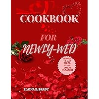 COOKBOOK FOR NEWLY-WED: Delicious Recipes for Couples (BEST EVERYDAY COOKBOOKS 1) COOKBOOK FOR NEWLY-WED: Delicious Recipes for Couples (BEST EVERYDAY COOKBOOKS 1) Kindle Paperback