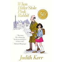 When Hitler Stole Pink Rabbit: Fifty years of the classic family story of escape and refuge When Hitler Stole Pink Rabbit: Fifty years of the classic family story of escape and refuge Hardcover Kindle Paperback