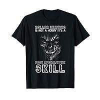 Roller Skating Is Not A Hobby It's A Post Apocalyptic Skill T-Shirt
