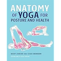 Anatomy of Yoga for Posture and Health Anatomy of Yoga for Posture and Health Kindle Hardcover