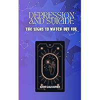 The Depression And The Suicide; The Signs To Watch Out For The Depression And The Suicide; The Signs To Watch Out For Kindle Paperback