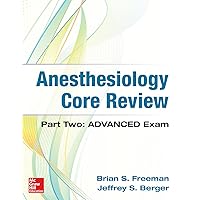 Anesthesiology Core Review: Part Two ADVANCED Exam Anesthesiology Core Review: Part Two ADVANCED Exam Paperback Kindle