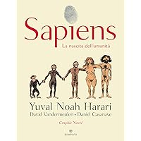 Sapiens. La nascita dell'umanità (Graphic Novel Vol. 1) (Italian Edition) Sapiens. La nascita dell'umanità (Graphic Novel Vol. 1) (Italian Edition) Kindle Hardcover
