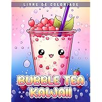 Livre de Coloriage Bubble Tea Kawaii (French Edition)