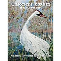 Timothy's Journey: The Long Way Home Timothy's Journey: The Long Way Home Hardcover Kindle Paperback