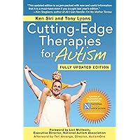 Cutting-Edge Therapies for Autism: Fully Updated Edition
