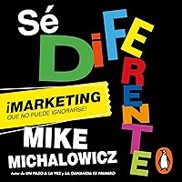 Sé diferente [Be Different]: ¡Marketing que no puede ignorarse! [Marketing That Can’t Be Ignored!] Sé diferente [Be Different]: ¡Marketing que no puede ignorarse! [Marketing That Can’t Be Ignored!] Audible Audiobook Paperback Kindle