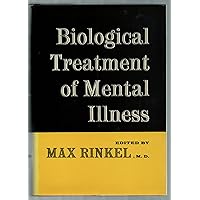 Biological Treatment of Mental Illness Biological Treatment of Mental Illness Hardcover