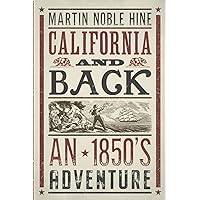 California and Back: An 1850s adventure