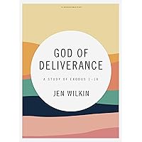God of Deliverance - Bible Study Book: A Study of Exodus 1-18 God of Deliverance - Bible Study Book: A Study of Exodus 1-18 Paperback Spiral-bound