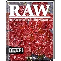 BEEF! RAW: Meisterstücke für Männer BEEF! RAW: Meisterstücke für Männer Hardcover