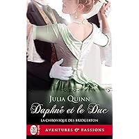 La chronique des Bridgerton (Tome 1) - Daphné et le duc (French Edition)