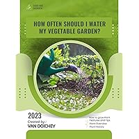 How often should I water my vegetable garden?: Guide and overview