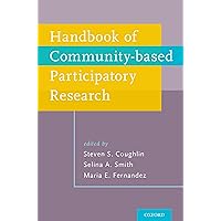 Handbook of Community-Based Participatory Research Handbook of Community-Based Participatory Research Kindle Paperback
