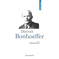 Prier 15 jours avec Dietrich Bonhoeffer (French Edition) Prier 15 jours avec Dietrich Bonhoeffer (French Edition) Kindle Paperback