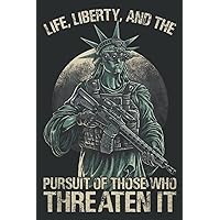 Life, Liberty, and the Pursuit of Those Who Threaten It Saying: DOG JOURNAL - 6