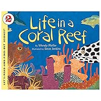 Life in a Coral Reef (Let's-Read-and-Find-Out Science 2) Life in a Coral Reef (Let's-Read-and-Find-Out Science 2) Paperback Hardcover
