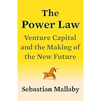 The Power Law: Venture Capital and the Making of the New Future The Power Law: Venture Capital and the Making of the New Future Kindle Hardcover Audible Audiobook Paperback