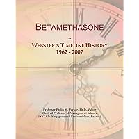 Betamethasone: Webster's Timeline History, 1962 - 2007