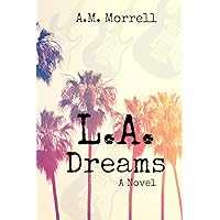 L.A. Dreams: A Novel L.A. Dreams: A Novel Paperback Kindle Audible Audiobook Hardcover