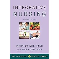 Integrative Nursing (Weil Integrative Medicine Library) Integrative Nursing (Weil Integrative Medicine Library) eTextbook Paperback