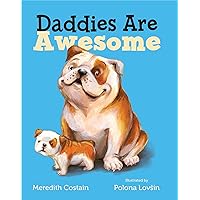 Daddies Are Awesome Daddies Are Awesome Board book Kindle Hardcover