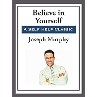 Believe in Yourself Believe in Yourself Kindle Hardcover Audible Audiobook Paperback Audio CD