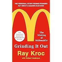 Grinding It Out: The Making of McDonald's Grinding It Out: The Making of McDonald's Kindle Paperback Audible Audiobook Mass Market Paperback Hardcover Audio CD