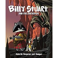 Billy Stuart and the Zintrepids: Billy Stuart Les Zintrépides Billy Stuart and the Zintrepids: Billy Stuart Les Zintrépides Kindle Paperback