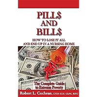 Pills And Bills - updated and revised 2018 edition Long Term Care Insurance