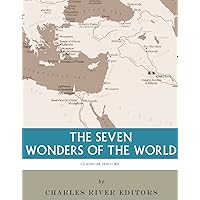 The Seven Wonders of the Ancient World The Seven Wonders of the Ancient World Kindle Audible Audiobook Paperback