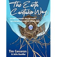 The Earth Caretaker Way The Earth Caretaker Way Paperback Kindle