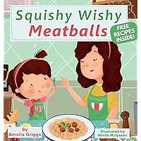 Squishy Wishy Meatballs (Bella and MIA Adventure)
