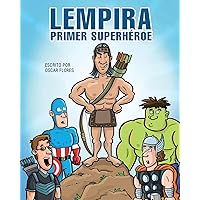 Lempira primer superhéroe (Spanish Edition)