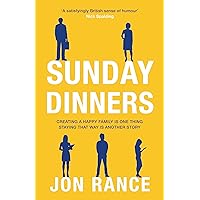 Sunday Dinners: A delicious comedy about love, family, and roast dinners Sunday Dinners: A delicious comedy about love, family, and roast dinners Kindle Audible Audiobook Paperback