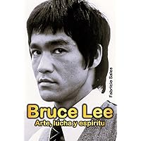 Bruce Lee: Arte, lucha y espíritu (Spanish Edition) Bruce Lee: Arte, lucha y espíritu (Spanish Edition) Kindle Paperback