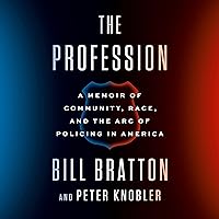 The Profession: A Memoir of Community, Race, and the Arc of Policing in America The Profession: A Memoir of Community, Race, and the Arc of Policing in America Audible Audiobook Hardcover Kindle Paperback