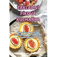 Základní Fíková KuchaŘka (Czech Edition)